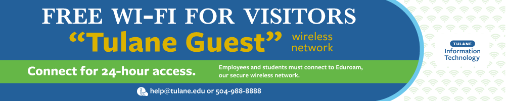 Tulane visitors may join the Tulane Guest Wi-Fi for free and up to 24 hours per session. 